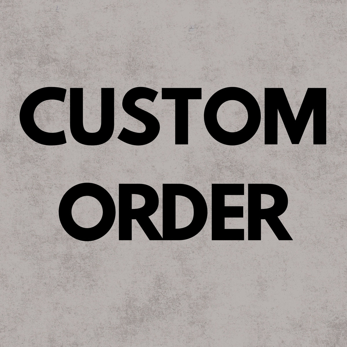 Custom Order